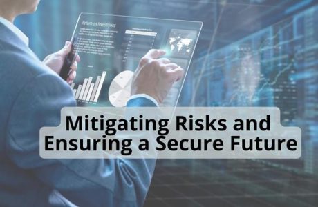 Mitigating Risks and Ensuring a Secure Future