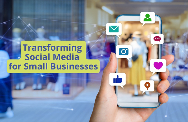 Transforming Social Media for Small Businesses