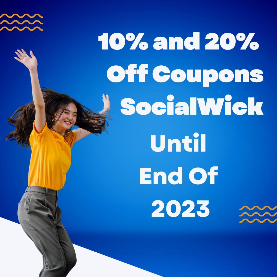 SocialWick's 10% and 20% Off Coupons until end of 23