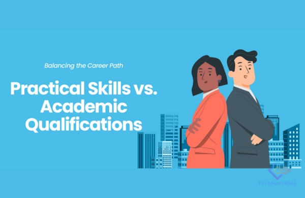 Practical Skills vs. Academic Qualifications