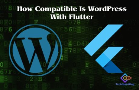 How Compatible Is WordPress With Flutter
