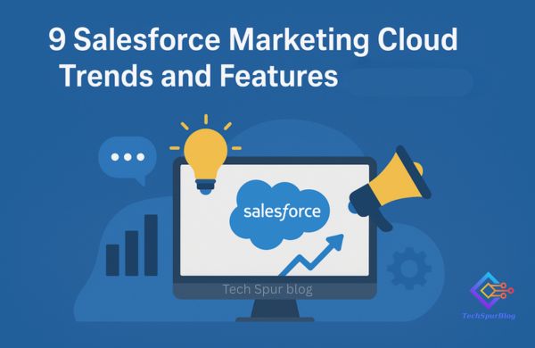 9 Salesforce Marketing Cloud Trends