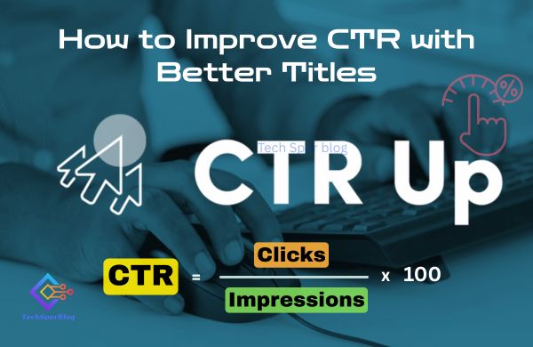 How to Improve CTR with Better Titles